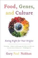Food, Genes, and Culture Nabhan Gary Paul