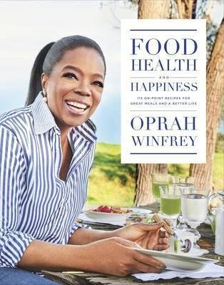 Food, Health and Happiness Winfrey Oprah