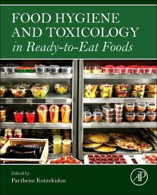 Food Hygiene and Toxicology in Ready to Eat Foods Kotzekidou Parthena