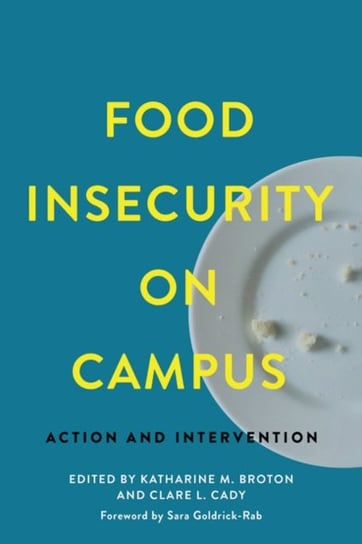 Food Insecurity on Campus: Action and Intervention Opracowanie zbiorowe