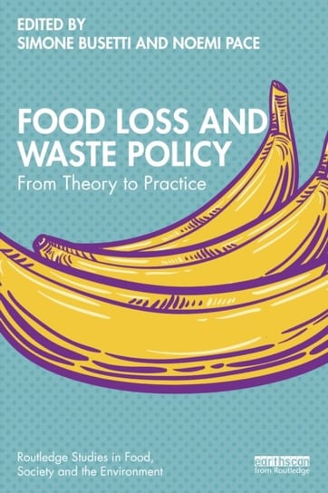 Food Loss and Waste Policy: From Theory to Practice Simone Busetti