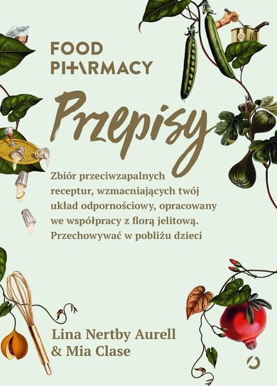 Food Pharmacy. Przepisy - ebook epub Aurell Lina Nertby, Clase Mia