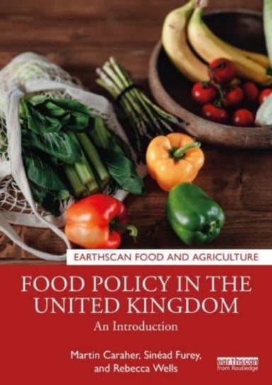 Food Policy in the United Kingdom: An Introduction Taylor & Francis Ltd.