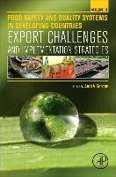 Food Safety and Quality Systems in Developing Countries: Volume One: Export Challenges and Implementation Strategies Academic Pr Inc.