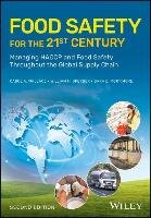 Food Safety for the 21st Century: Managing Haccp and Food Safety Throughout the Global Supply Chain Wallace Carol A., Sperber William H., Mortimore Sara E.