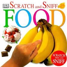 Food. Scratch and Sniff Opracowanie zbiorowe
