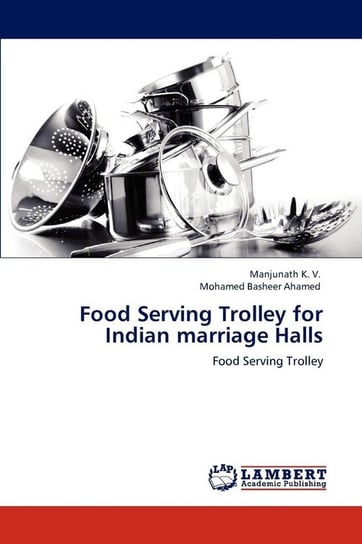 Food Serving Trolley for Indian Marriage Halls K. V. Manjunath