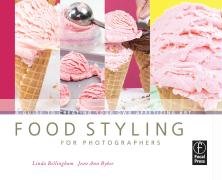 Food Styling for Photographers Bellingham Linda, Bybee Jean Ann
