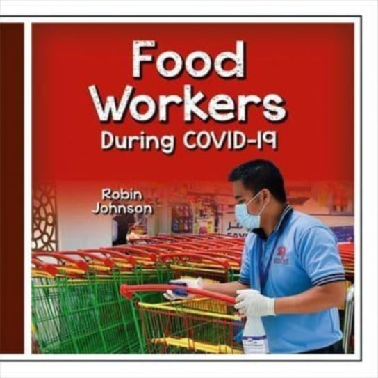 Food Workers During Covid-19 Robin Johnson