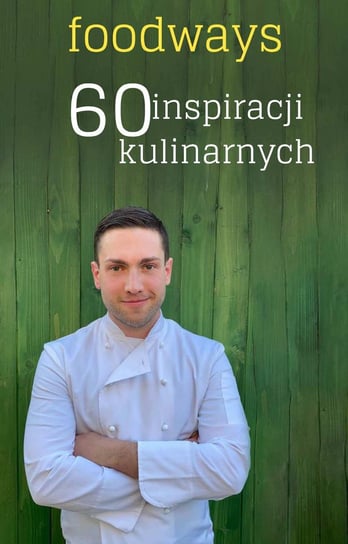 Foodways 60 inspiracji kulinarnych Twaróg Sebastian