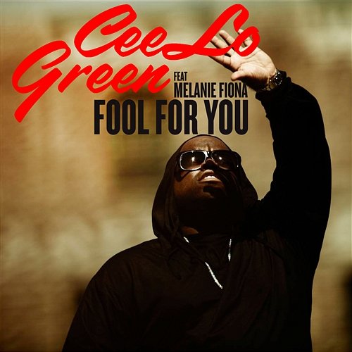Fool for You Melanie Fiona, CeeLo Green
