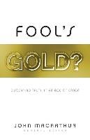 Fool's Gold?: Discerning Truth in an Age of Error Crossway Books