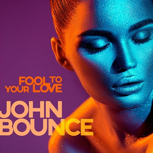 Fool To Your Love John Bounce