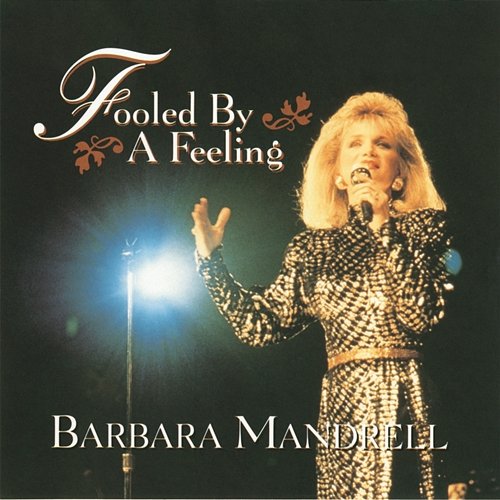 Fooled By A Feeling Barbara Mandrell