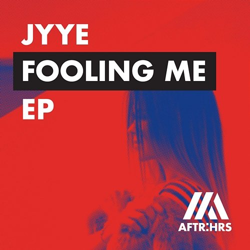 Fooling Me EP Jyye