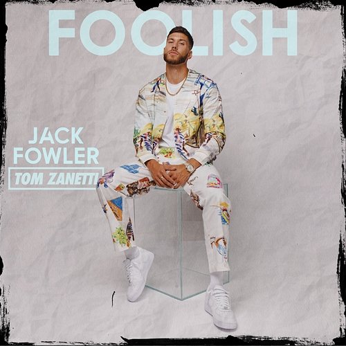 Foolish Jack Fowler feat. Tom Zanetti