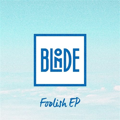 Foolish EP Blonde