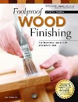 Foolproof Wood Finishing, Rev Edn Masaschi Teri