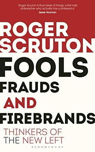 Fools, Frauds and Firebrands Scruton Roger