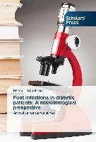 Foot infections in diabetic patients: A microbiological prespective El-Sokkary Rehab H.