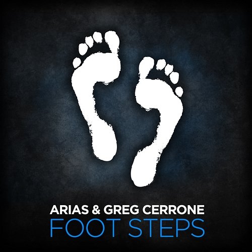 Foot Steps Arias & Greg Cerrone