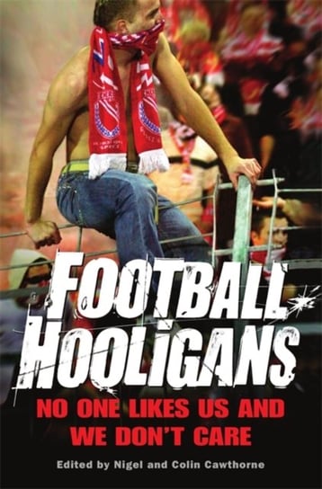 Football Hooligans Cawthorne Nigel