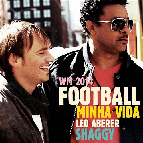 Football Is My Life (Minha Vida 2014) Leo Aberer feat. Shaggy