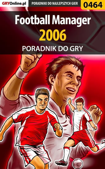 Football Manager 2006 - poradnik do gry Bajorek Maciej maciek_ssi