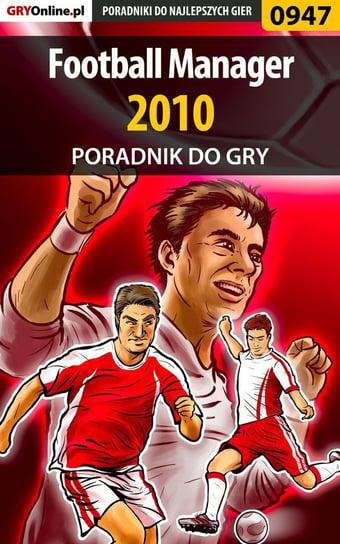 Football Manager 2010 - poradnik do gry Bajorek Maciej maciek_ssi