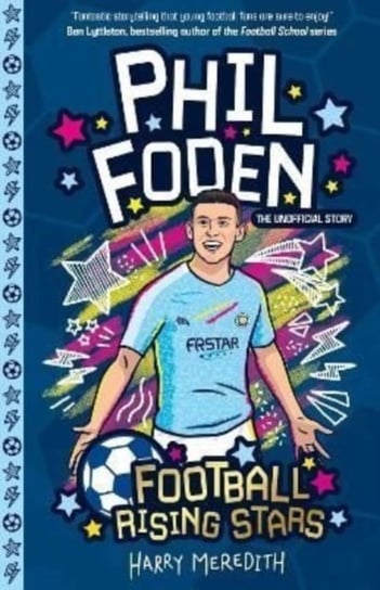 Football Rising Stars: Phil Foden Harry Meredith