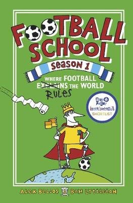 Football School Season 1: Where Football Explains the World Bellos Alex