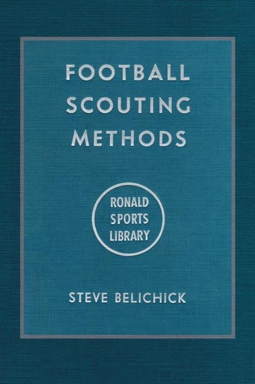Football Scouting Methods Belichick Steve