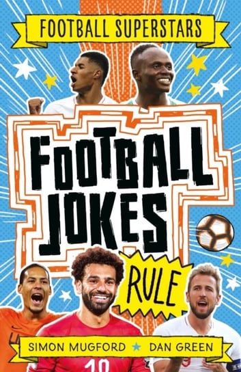Football Superstars: Football Jokes Rule Opracowanie zbiorowe