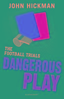 Football Trials: Dangerous Play Hickman John