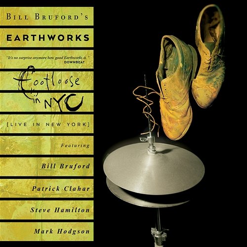 Footloose in NYC Bill Bruford's Earthworks