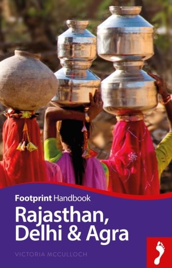 Footprint Handbook Rajasthan, Delhi & Agra Mcculloch Victoria