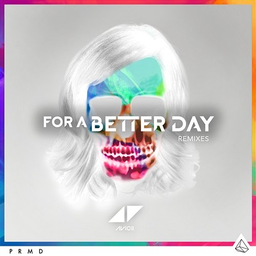 For A Better Day Avicii