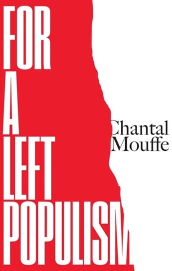 For a Left Populism Mouffe Chantal