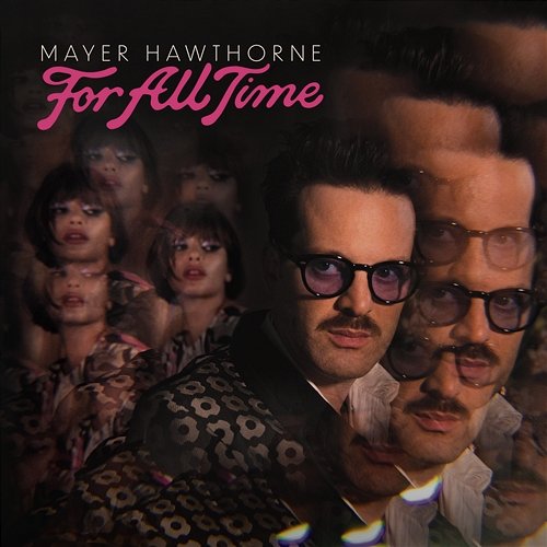 For All Time Mayer Hawthorne
