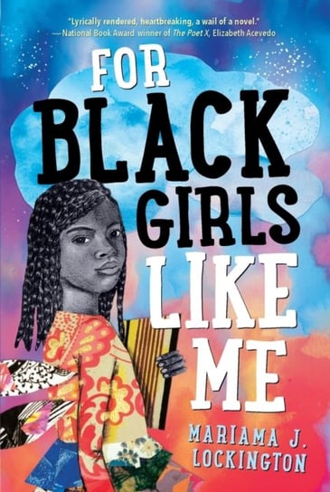 For Black Girls Like Me Mariama J. Lockington