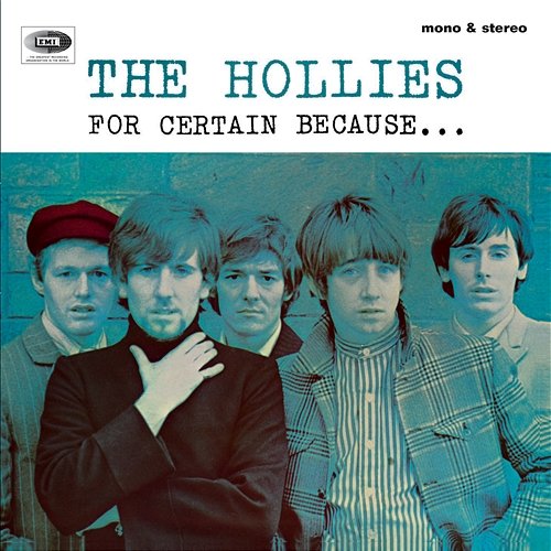 For Certain Because The Hollies