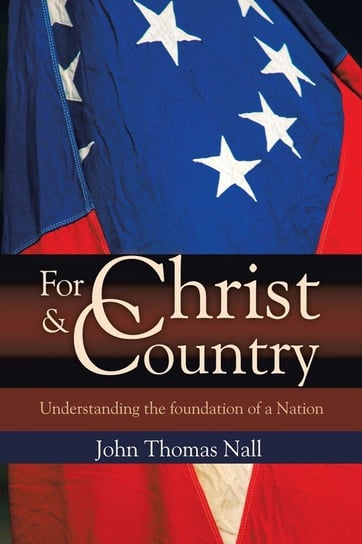 For Christ and Country Nall John Thomas