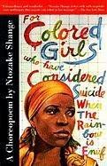 For Colored Girls Who Have Considered Suicide When the Rainbow Is Enuf Shange Ntozake