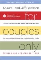 For Couples Only: Eyeopening Insights about How the Opposite Sex Thinks: Contains the Bestsellers "For Women Only" and "For Men Only" Feldhahn Shaunti, Feldhahn Jeff