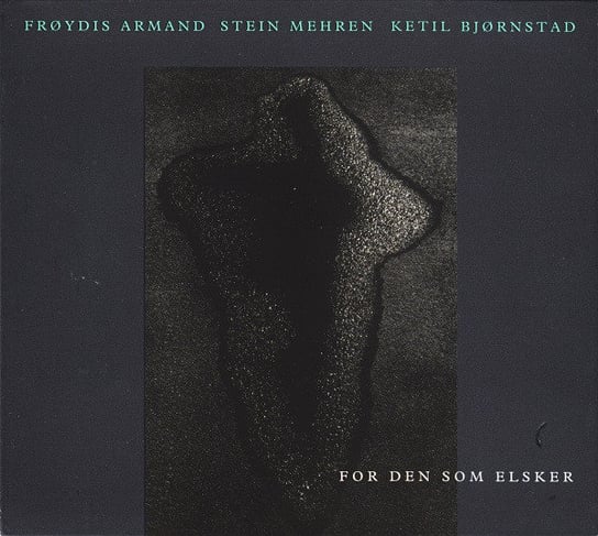 For Den Som Elsker Armand Froydis, Mehren Stein, Bjornstad Ketil