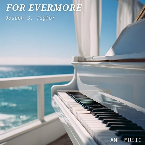 For evermore Joseph S. Taylor