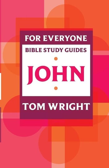 For Everyone Bible Study Guide Wright Tom