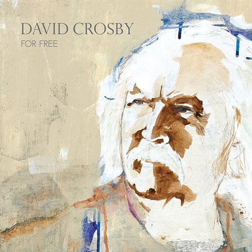 For Free David Crosby feat. Sarah Jarosz