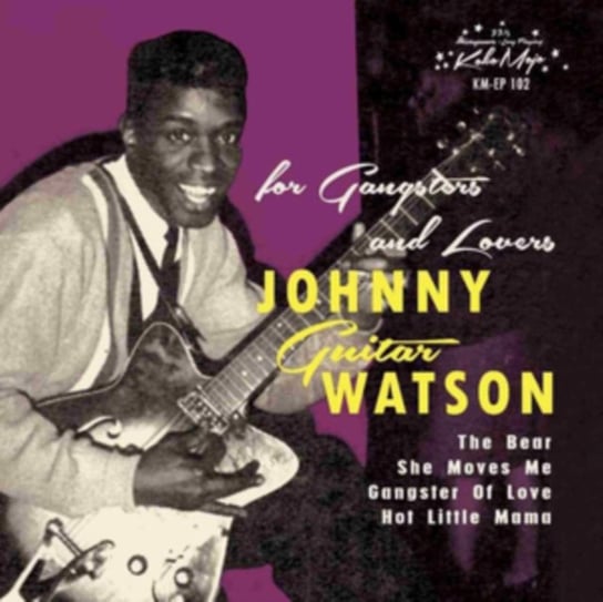 For Gangsters And Lovers Johnny "Guitar" Watson