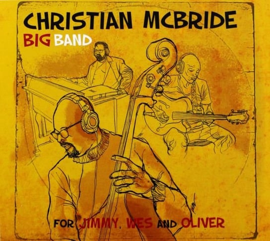 For Jimmy. Wes And Oliver Christian McBride Big Band